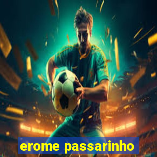 erome passarinho